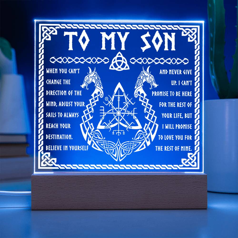 TO MY SON -"Believe In Your Self and Never Give Up." - Acrylic Square Plaque