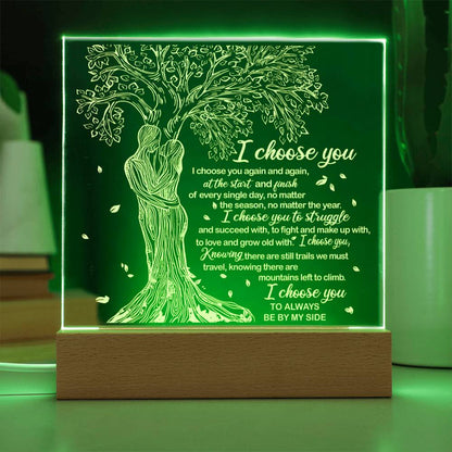 I "Choose You." - Acrylic Square Plaque