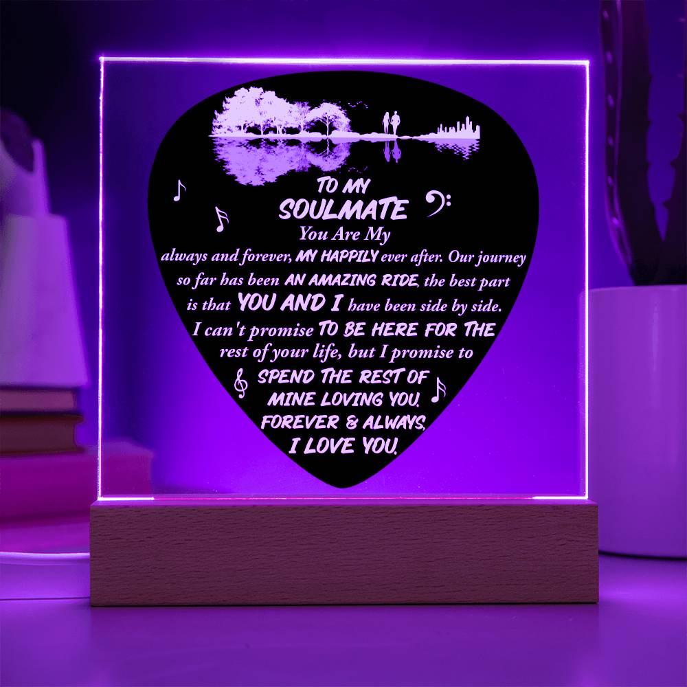 To My Soulmate - "You are My Always and Forever." - Acrylic Square Plaque