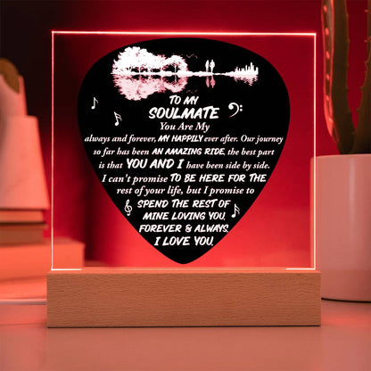 To My Soulmate - "You are My Always and Forever." - Acrylic Square Plaque