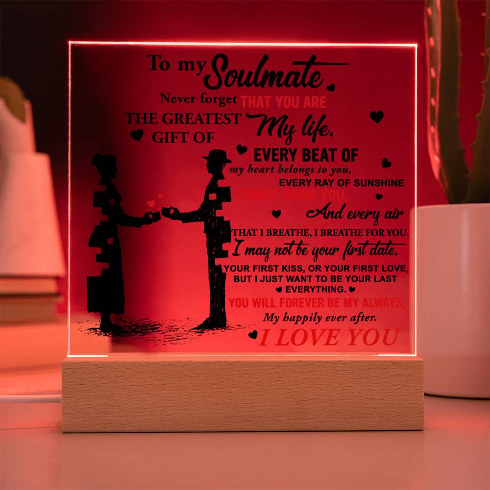 To My Soulmate - "Every beat of my heart belongs to you." - Acrylic Square Plaque