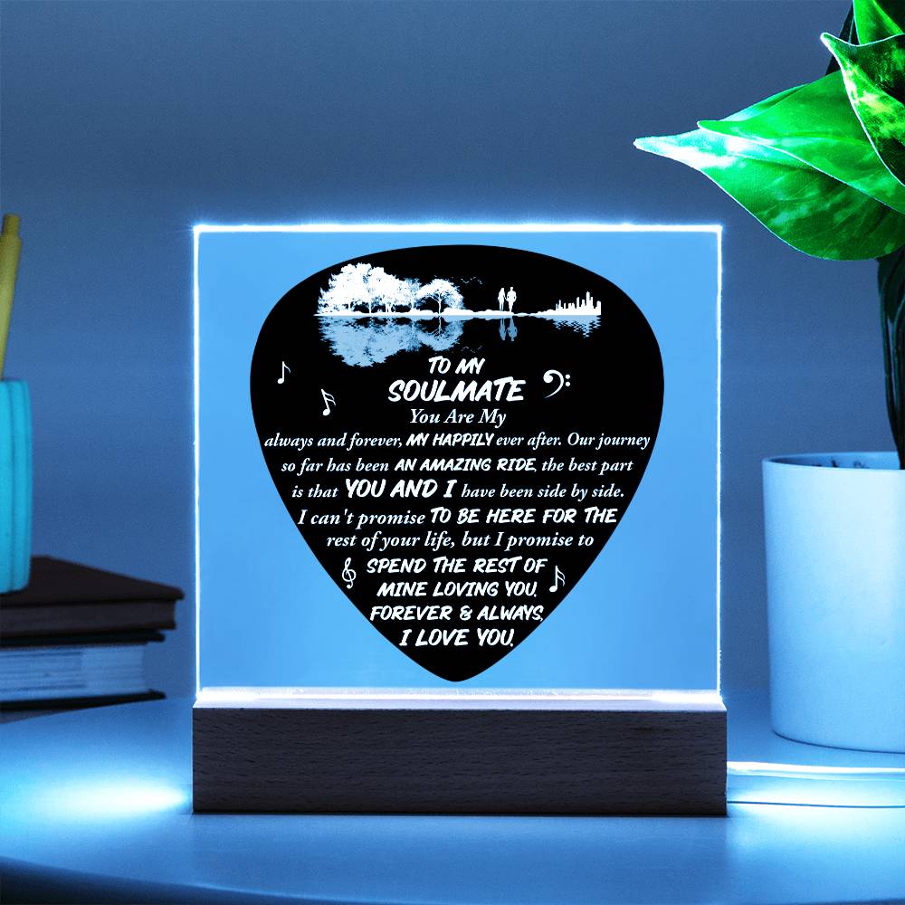 To My Soulmate - "You are My Always and Forever." - Acrylic Square Plaque