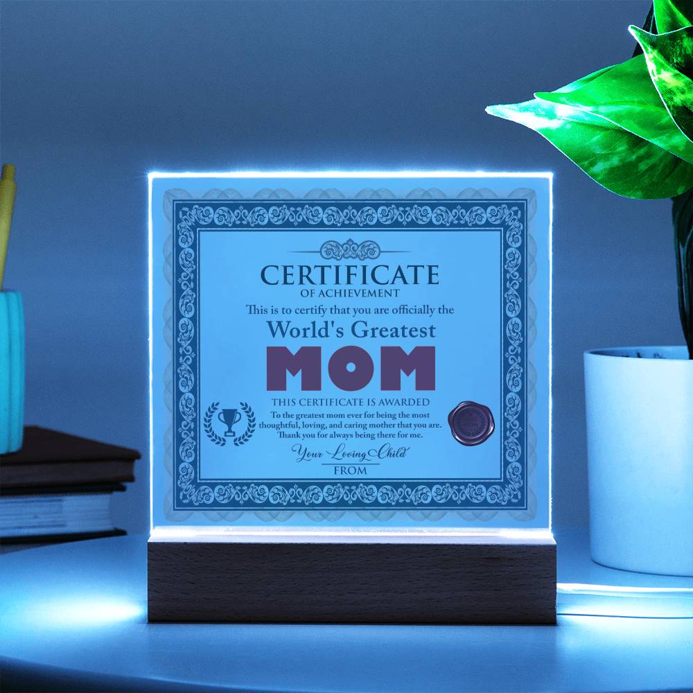 The World's Greatest Mom - "Thoughtful, Loving and Caring." - Acrylic Square Plaque