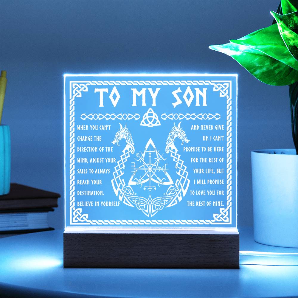 TO MY SON -"Believe In Your Self and Never Give Up." - Acrylic Square Plaque