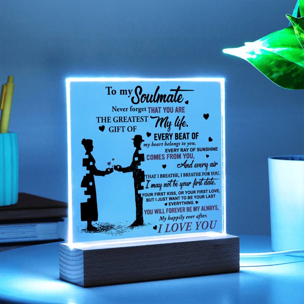 To My Soulmate - "Every beat of my heart belongs to you." - Acrylic Square Plaque