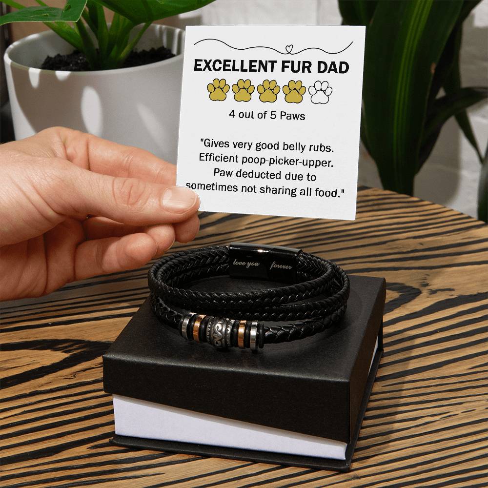 EXCELLENT FUR DAD - "4 Out of 5 Paws" - Love You Forever Bracelet