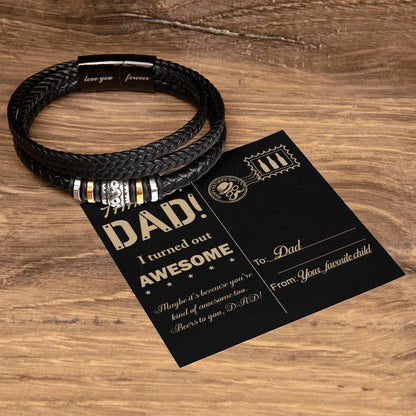 THANKS DAD! I TURNED OUT AWESOME - Love You Forever Bracelet