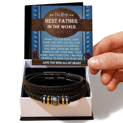 TO THE BEST FATHER IN THE WORLD - "YOU HAVE GIVEN ME THE BEST THINGS IN LIFE." - Love You Forever Bracelet