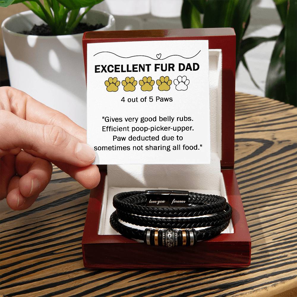 EXCELLENT FUR DAD - "4 Out of 5 Paws" - Love You Forever Bracelet