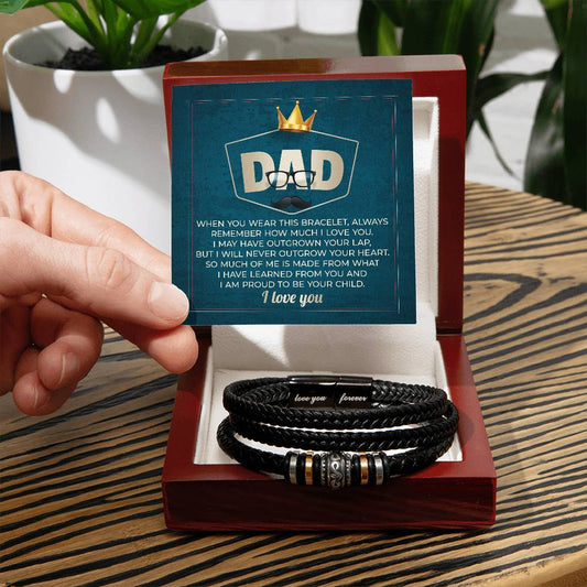 DAD - "I AM PROUD TO BE YOUR CHILD." - Love You Forever Bracelet