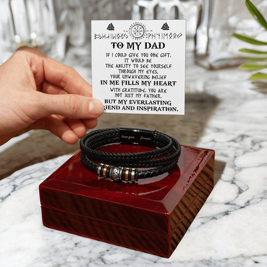 To My Dad -"My Everlasting Friend and Inspiration." - Bracelet Gift