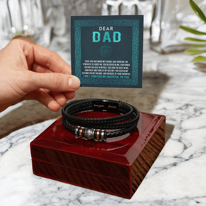 Dear DAD - "Your Love Has Made Me Strong." -  Bracelet Gift