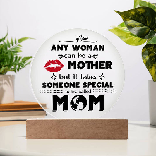 MOM - "SOMEONE SPECIAL" - Acrylic Circle Plaque