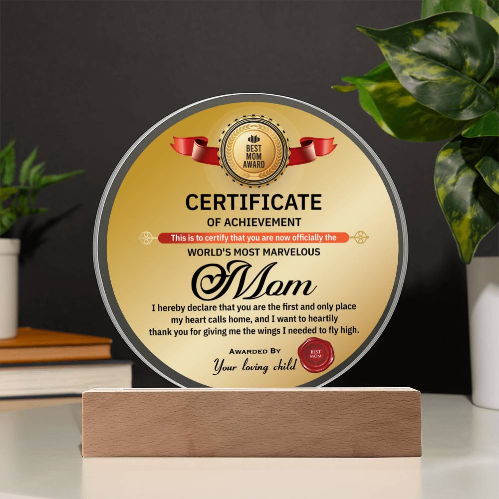 The World's Most Marvelous Mom - Awarded By Your Loving Child - Acrylic Circle Plaque