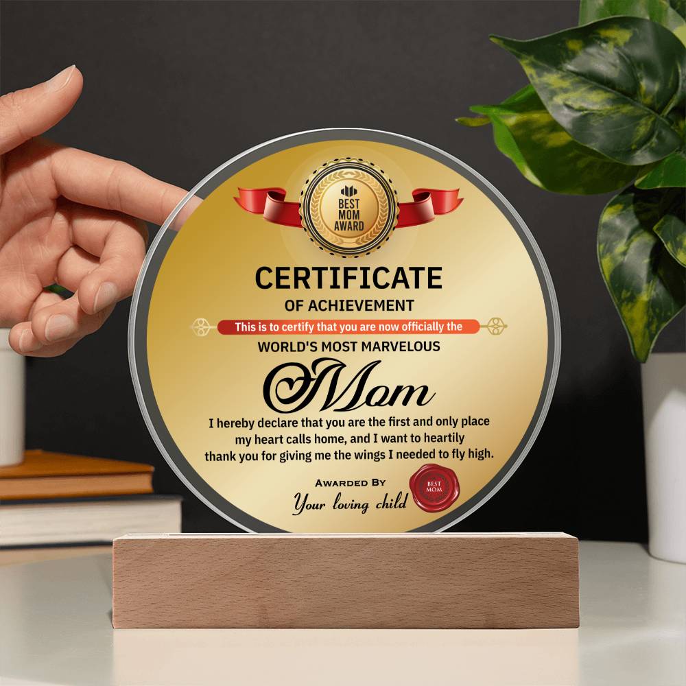 The World's Most Marvelous Mom - Awarded By Your Loving Child - Acrylic Circle Plaque