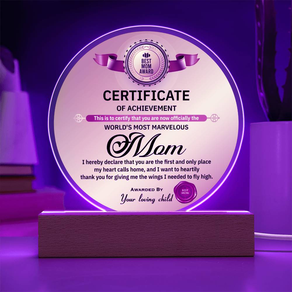 The World's Most Marvelous Mom - Awarded By Your Loving Child - Acrylic Circle Plaque