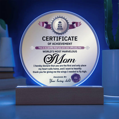 The World's Most Marvelous Mom - Awarded By Your Loving Child - Acrylic Circle Plaque