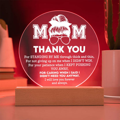 MOM - "THANK YOU FOR..." - Acrylic Circle Plaque