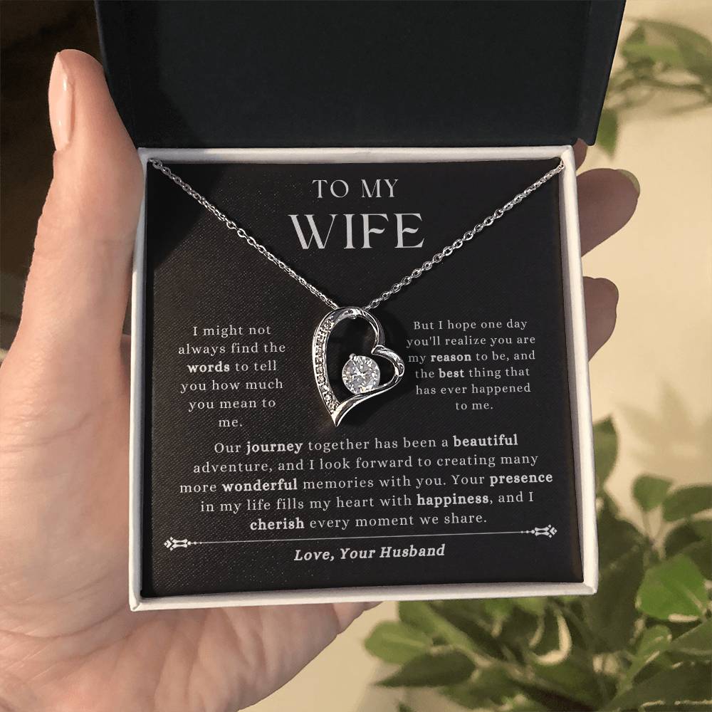 To My Wife - "You Are My Reason To Be." - Forever Love Necklace