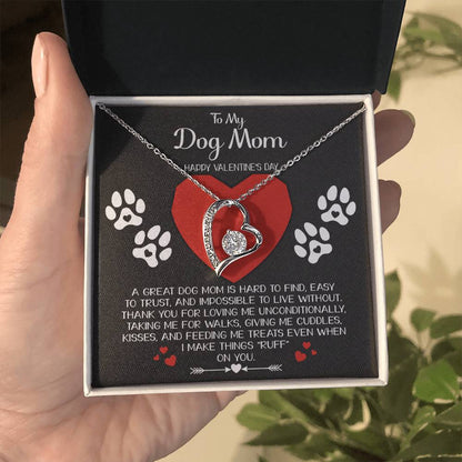 To My Dog Mom - "A Great Dog Mom Is Hard To Find." - Forever Love Necklace