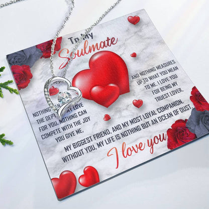 To My Soulmate  - "Nothing Measures up to What You Mean to Me." - Forever Love Necklace