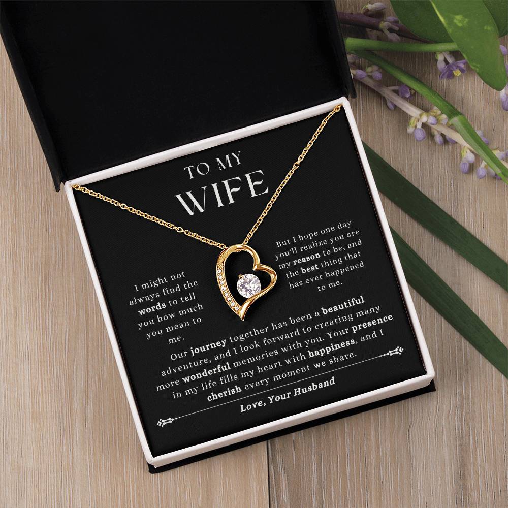 To My Wife - "You Are My Reason To Be." - Forever Love Necklace