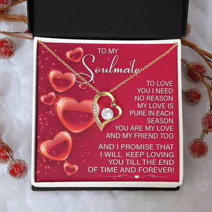 To My Soulmate - "To Love You I Need No Reason." - Forever Love Necklace