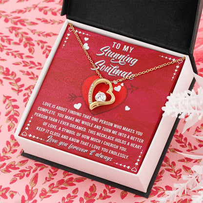 To My Stunning Soulmate - "You Make me Whole." - Forever Love Necklace