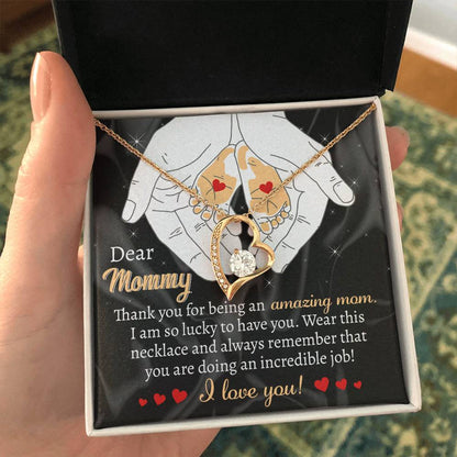 Dear Mommy - "Thank you for being an amazing mom." - Forever Love Necklace